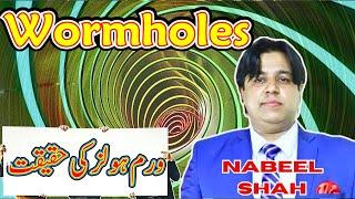 **The Reality of Wormholes – Unveiling the Mystery** | **Nabeel Shah Official**