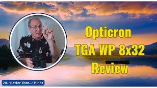 Opticron TGA WP 8x32 Review