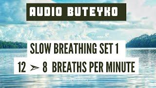 Slow Breathing Set 1 - Breathwork - 12 moving to 8 breaths per minute - a 10 minute FREE practice