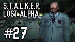 S.T.A.L.K.E.R.: Lost Alpha - Part 27 - Lab X16 [Playthrough] [Walkthrough] [Gameplay]