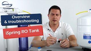 Overview & troubleshooting | iSpring Pre-Pressurized Water Storage Tank for Reverse Osmosis Systems