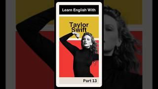 Learn Advanced English Phrase With Taylor Swift