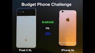Budget Phone Challenge: iPhone 6s vs. Pixel 2 XL. Android vs. iOS in the Long-Term.