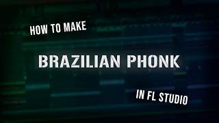 How to make Brazilian Phonk | FL Studio 20 Tutorial