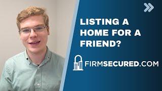 What to Avoid When Listing a Home for a Friend