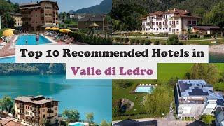 Top 10 Recommended Hotels In Valle di Ledro | Best Hotels In Valle di Ledro