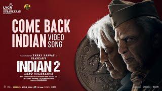 Indian 2 - Come Back Indian Video Song | Kamal Haasan | Shankar | Anirudh | Subaskaran | Lyca