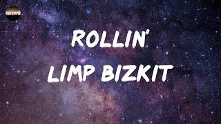 Limp Bizkit - Rollin' (Air Raid Vehicle) (Lyrics)