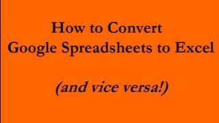 Convert between Google Sheets & Excel