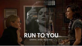 Emma and Regina || Run to you