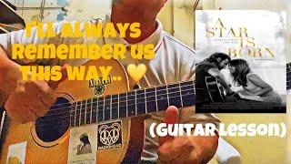 I'll always remember us this way - Lady Gaga || Guitar lesson