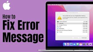 How to Fix “Your system has run out of application memory” on Mac