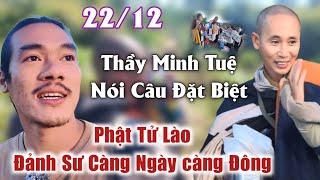 22/12 Lê Khả Giáp cập nhật Thầy Minh Tuệ câu nói đặt biệt tại Lào Phật Tử Đảnh Lễ Sư càng đông