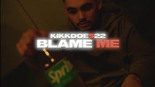 KikkDoe$22-Blame me