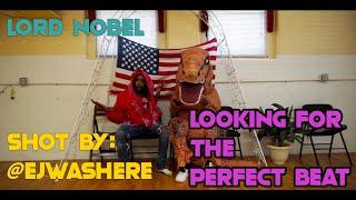 Lord Nobel "Looking For The Perfect Beat" #CTDUMMINCHALLENGE(Official Music Video)