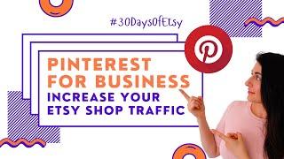 Pinterest For Business | Drive Traffic To Your Etsy Shop Using Pinterest | How To Start an Etsy Shop