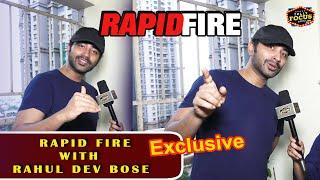 Rapid fire with Rahul Dev Bose | Rahul Dev Bose | Exclusive interview | Tollywood | Rapid fire