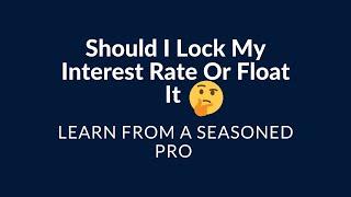 Should I Lock In My Interest Rate?