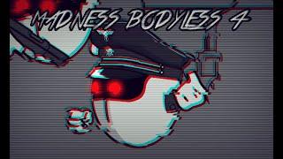 [ My Clip for Madness Bodyless 4 ]