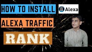 How to Install Alexa Traffic Rank l Install Alexa Rank Checker l Technical Saif Butt