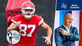 Rich Eisen: What’s at Stake for Travis Kelce & the Chiefs This Season | The Rich Eisen Show