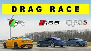 2022 Jaguar F Type R vs Audi RS5 vs Q60 RS, the race you didn't think you needed. Drag and Roll Race