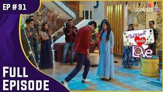 क्या Aadhya करेगी अपने प्यार का इज़हार? | Internet Wala Love | इंटरनेट वाला लव | Full Episode | Ep.91