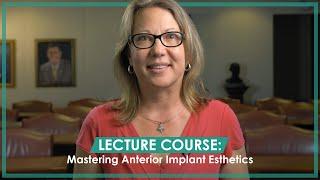 Mastering Anterior Implant Esthetics at The Pankey Institute