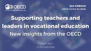 OECD Webinar: Teachers and Leaders in Vocational Education and Training (VET)