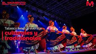 Tabasco lleno de eventos culturales y tradicionales