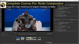 Complete Course For Nuke Compositor | Class – 01 | Nuke User Interface & Import Footage in Nuke