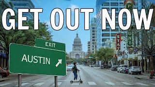 Why Everyone is FLEEING Austin as Fast as They Can