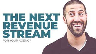 Add New Revenue Streams To Your Agency