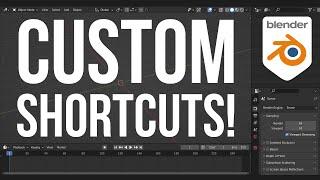 Custom Shortcuts in Blender!