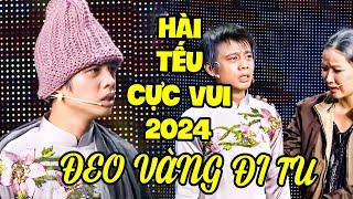 HÀI TẾU CỰC VUI 2024  | ĐEO VÀNG ĐI TU | HÀI CƯỜI XUYÊN VIỆT 2024 | HÀI VIỆT 2024 | HÀI 2024