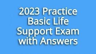 Practice Basic Life Support (BLS) Questions with Answers - Pass Your CPR & BLS Exam