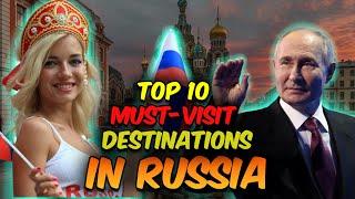 Top 10 Best Places to Visit in Russia | #RussiaTravel #Top Destinations