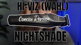WAHL BLACK HI VIZ 2.O NIGHT SHADE | FINALLY!