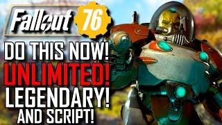 Fallout 76 | DO THIS NOW! | Unlimited Legendary & Script Exploit! | LIMITED TIME ONLY!