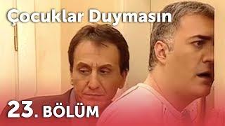 Çocuklar Duymasın 3.Sezon - 23.Bölüm