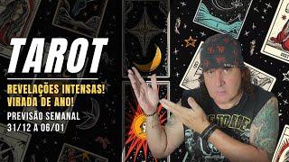 TAROT SEMANAL: REVELAÇÕES INTENSAS! VIRADA DE ANO! 31/12 A 06/01