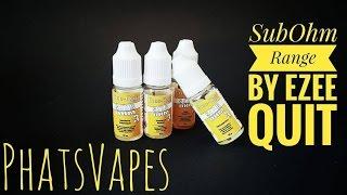 Sub Ohm Range by Ezee Quit - Part 1