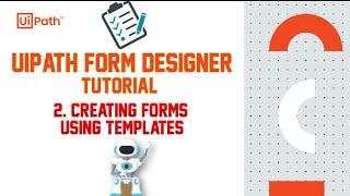 UiPath From Designer Tutorial | 2. Create Forms Using Template