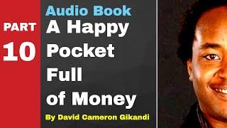A Happy Pocket Full of Money by David Cameron Gikandi: 10 - Truth About Time II (Abundance Mindset)