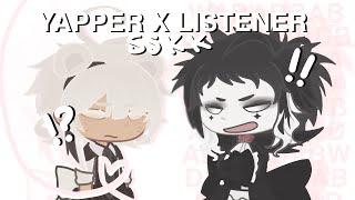   ️‍🩹 ꒰꒰  YAPPER × LISTENER .ᐟ ꒱꒱ ・SHINSOUKOKU・silliessssilysilly・BSD・read desc!!!・