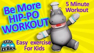 Kids exercise 5 minutes easy workout for Kids with Hip-Po | Zeze Zebra animation for kids