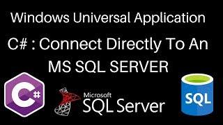 C# UWP: How to connect  to an SQL server for an Universal Windows Application.