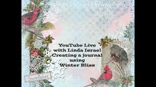 YouTube Live with Linda Israel Creating a journal using Winter Bliss