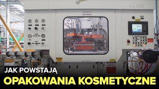 Jak powstają opakowania na kosmetyki? - Fabryki w Polsce