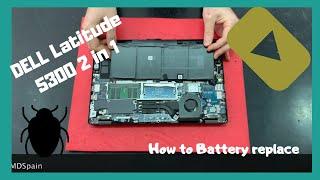 How to battery Replacement DELL Latitude 5300 2 in 1  disassembly